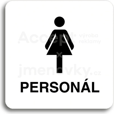 ACCEPT Piktogram WC ženy personál - bílá tabulka - černý tisk bez rámečku