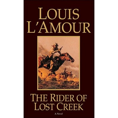 The Rider of Lost Creek - (L'Amour Louis)(Mass Market Paperbound) – Hledejceny.cz