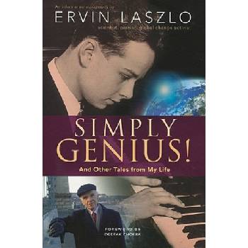 Simply Genius! : And Other Tales from My Life | Ervin Laszlo, Deepak Chopra