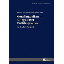 Monolingualism - Bilingualism - Multilingualism