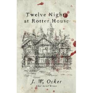 Twelve Nights at Rotter House | J. W. Ocker (ISBN: 9781684423699)