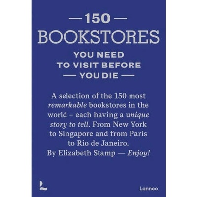 150 Bookstores You Need to Visit Before you Die | Elizabeth Stamp