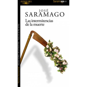 Las intermitencias de la muerte | JOSE SARAMAGO (ISBN: 9788420461748)