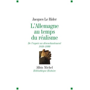 Allemagne Au Temps Du Realisme (L') | Rider Le, Jacques Le Rider (ISBN: 9782226179104)
