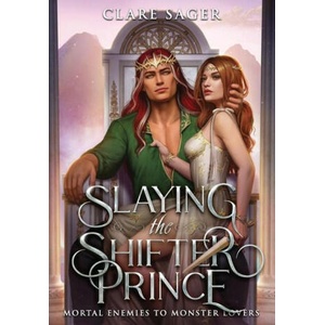 Slaying the Shifter Prince | Clare Sager (ISBN: 9781739804497)