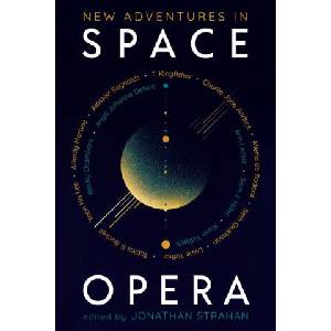 New Adventures in Space Opera | Strahan Jonathan (ISBN: 9781616964207)