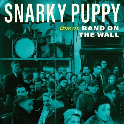 Snarky Puppy - LIVE AT BAND ON THE WALL Vinyl