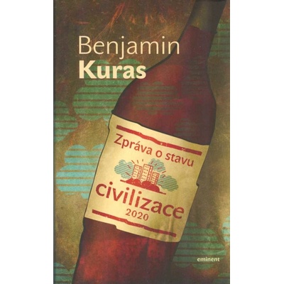 Zpráva o stavu civilizace - Benjamin Kuras
