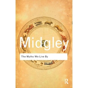 Myths We Live By | Mary Midgley (ISBN: 9780415610247)