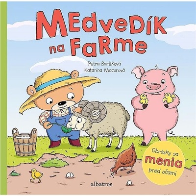 Medvedík na farme - Petra Bartíková, Katarína Macurová ilustrácie