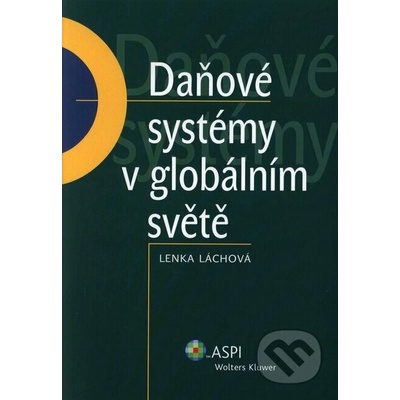 Daňové systémy v globálním světě - Lenka Láchová