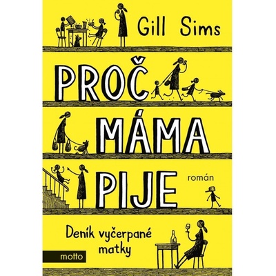 Proč máma pije Gill Sims