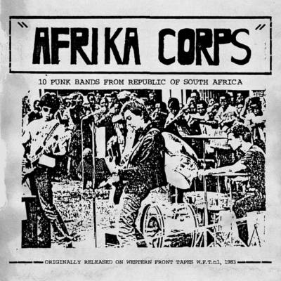 Various Artists - Afrika Corps – 10 Punk Bands From Republic Of South Africa LP