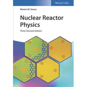 Nuclear Reactor Physics 3e | Weston M. Stacey (ISBN: 9783527413669)