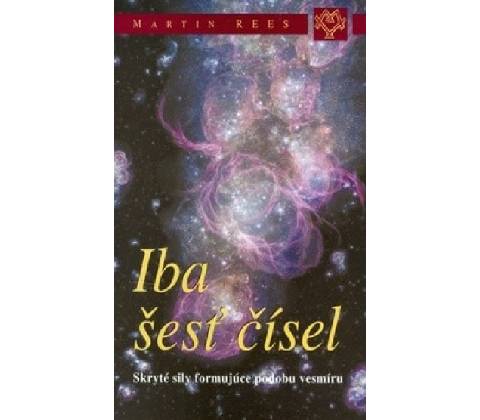 Iba šesť čísel - Martin Rees