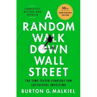 A Random Walk Down Wall Street: The Best Investment Guide That Money Can Buy - (Malkiel Burton G.)(Pevná vazba)
