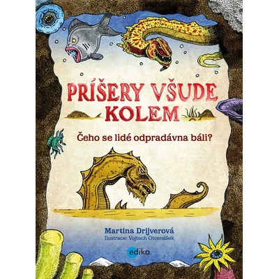 Příšery všude kolem Martina Drijverová, Vojtěch Otčenášek ilustrácie
