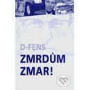 Zmrdům zmar!