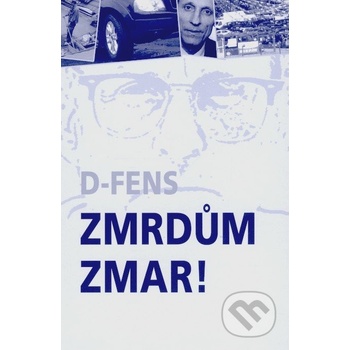 Zmrdům zmar!