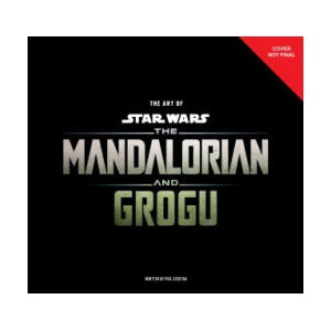 The Art of Star Wars: The Mandalorian and Grogu (ISBN: 9781419787768)