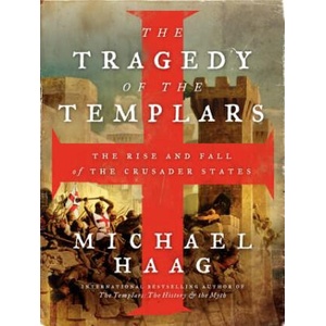 The Tragedy of the Templars | Michael Haag (ISBN: 9780062059758)
