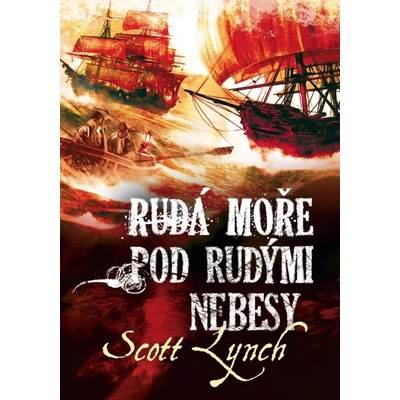 Rudá moře pod rudými nebesy, 2. vydání - Scott Lynch