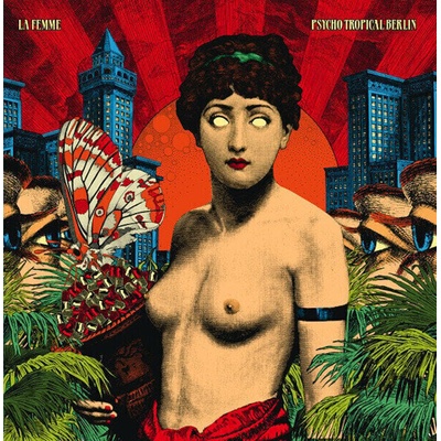 La Femme - Psycho Tropical Berlin (2 LP) (3521381523522)