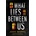 What Lies Between Us