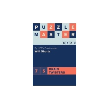Puzzlemaster Deck: 75 Brain Twisters - Shortz Will