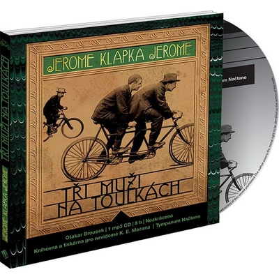 Tři muži na toulkách - Jerome Klapka Jerome, Otakar Brousek st.