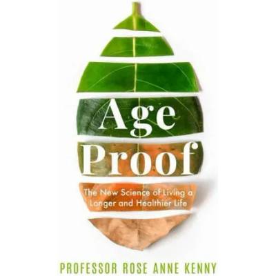 Age Proof | Professor Rose Anne Kenny