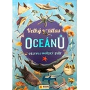 Knihy Velký atlas oceánů - Objevuj mořský svět