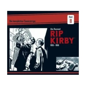 Rip Kirby: Die kompletten Comicstrips / Band 8 1955 - 1956 | Alex Raymond, Fred Dickenson, Mik Schulz (ISBN: 9783946842187)
