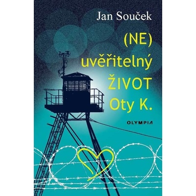 NEuvěřitelný život Oty K. - Souček Jan