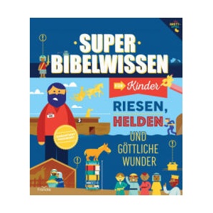 Super Bibelwissen | Kyle Hatfield, Brian Hurst, Jennifer Hahn (ISBN: 9783963622427)