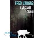 V mrazivých časech - Fred Vargas