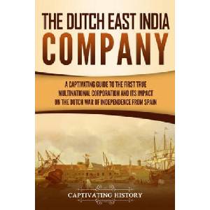 Dutch East India Company | Captivating History (2019)