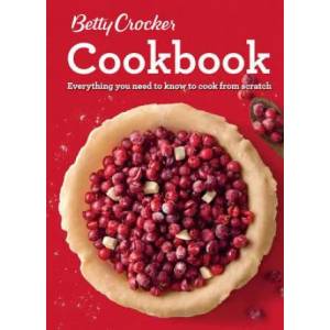 Betty Crocker Cookbook, 12th Edition | Betty Crocker (ISBN: 9781328911209)