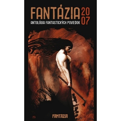 Fantázia 2007 Antológia fantastických poviedok - Kolektív autorov