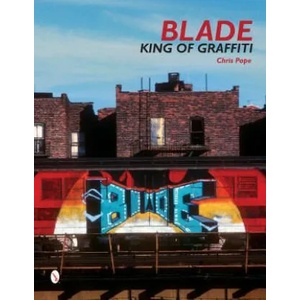 Blade: King of Graffiti | Blade (ISBN: 9780764346613)