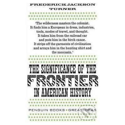 The Significance of the Frontier in American History - Frederick Turner