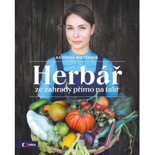 Herbář ze zahrady přímo na talíř - Kateřina Winterová