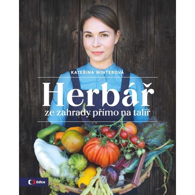 Herbář ze zahrady přímo na talíř - Kateřina Winterová