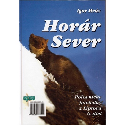 Horár Sever, Poľovnícke poviedky z Liptova, 6. diel - Igor Mráz