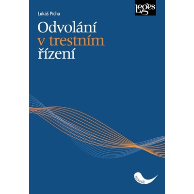Odvolání v trestním řízení - Pícha Lukáš
