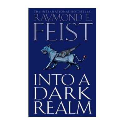 Into a Dark Realm - Raymond E. Feist