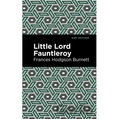 Little Lord Fontleroy - Frances Hodgson Burnett