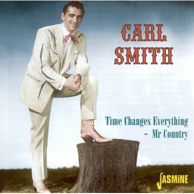 Time Changes Everything: Mr Country - Carl Smith CD