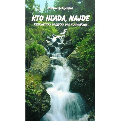 Kto hľadá, nájde - Katechická príručka pre hľadajúcich