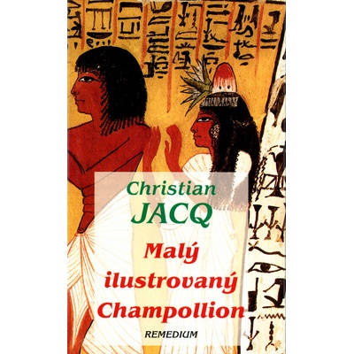 Malý ilustrovaný Champollion Christian Jacq